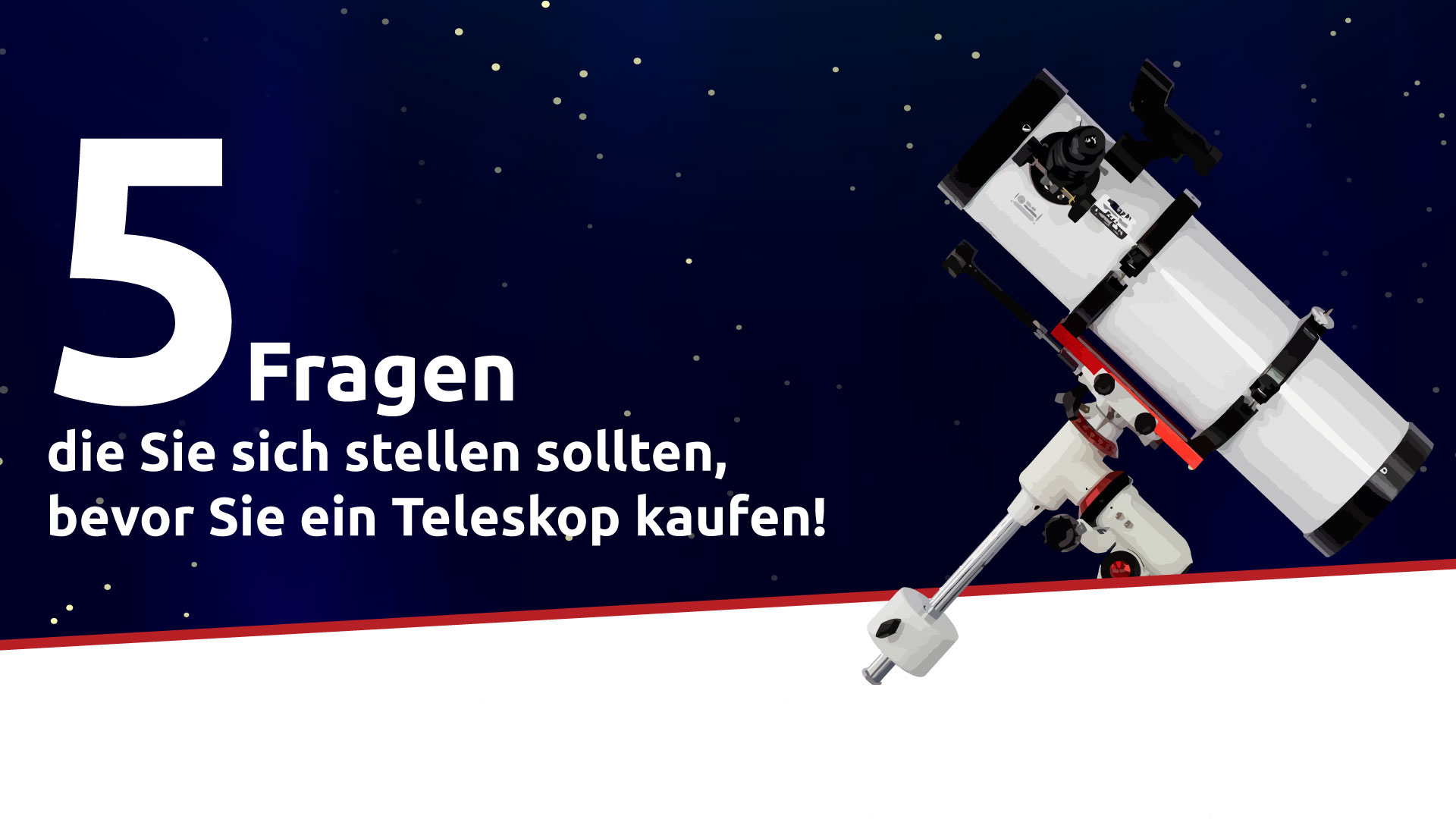 5 Fragen Teleskopkauf Titel