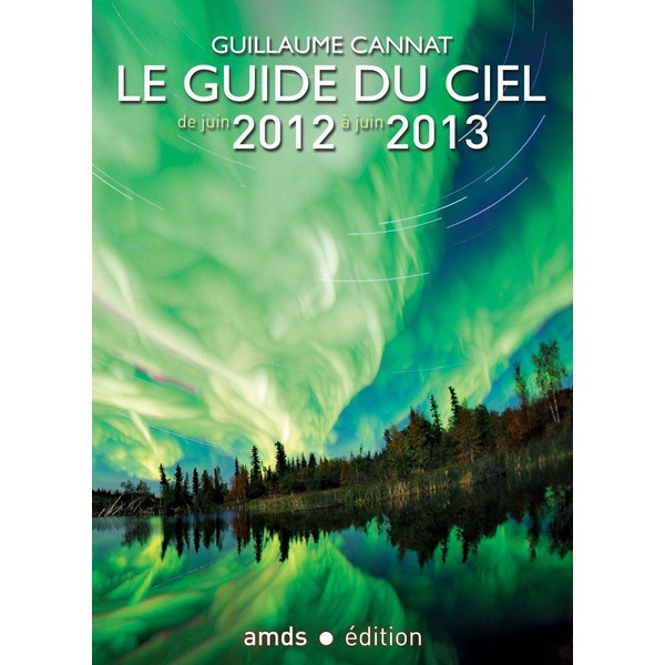 Amds édition  Jahrbuch Le Guide du Ciel 2012-2013